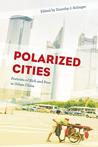 Polarized Cities: Portraits of Rich and Poor in Urban China