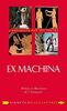Ex Machina: Machines, Automates Et Robots Dans L'antiquite: Machines, automates et robots dans l'Antiquité (Signets Belles Lettres, Band 33)