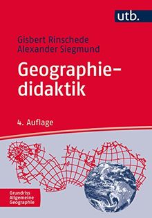 Geographiedidaktik (Grundriss Allgemeine Geographie, Band 2324)