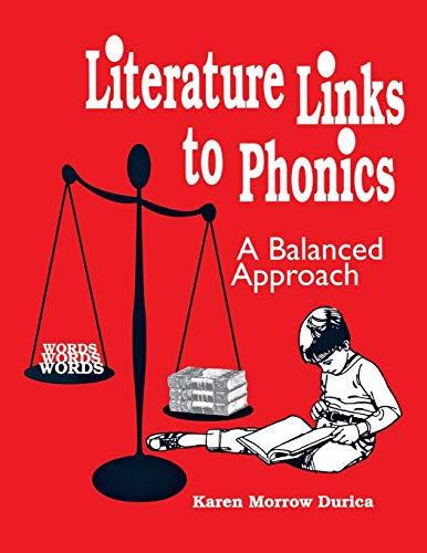 Literature Links to Phonics: A Balanced Approach; Grades K-3