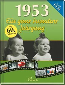 1953: Ein ganz besonderer Jahrgang in der DDR: Zum 60. Geburtstag