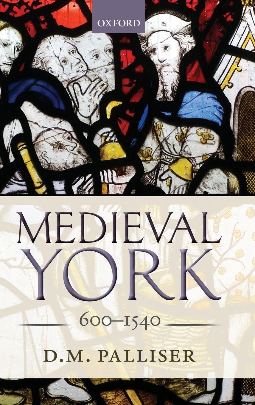 MEDIEVAL YORK C: 600-1540