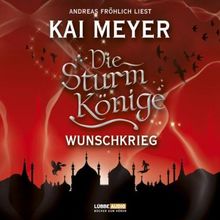 Die Sturmkönige - Wunschkrieg: Teil 2 von 3.