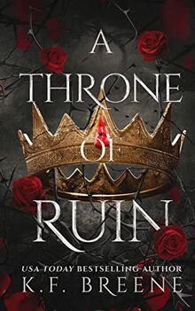 A Throne of Ruin (Deliciously Dark Fairytales, Band 2)