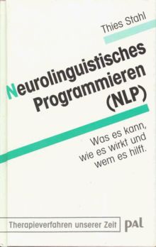 Neurolinguistisches Programmieren ( NLP). Was es kann, wie es wirkt und wem es hilft