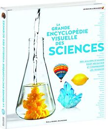 La grande encyclopédie visuelle des sciences : des milliers d'images pour découvrir et comprendre les sciences