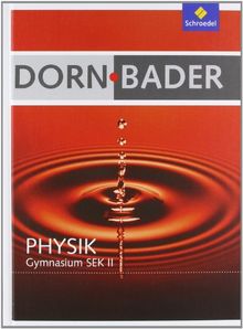 Dorn / Bader Physik SII - Allgemeine Ausgabe 2010: Schülerband mit CD-ROM: Sekundarstufe 2