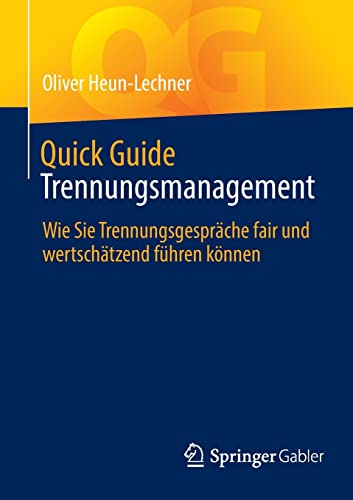 Quick Guide Trennungsmanagement: Wie Sie Trennungsgespräche fair und wertschätzend führen können