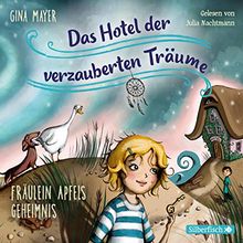 Fräulein Apfels Geheimnis: 2 CDs (Das Hotel der verzauberten Träume, Band 1)