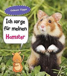 Hamster, Ich sorge für...: Haustierratgeber