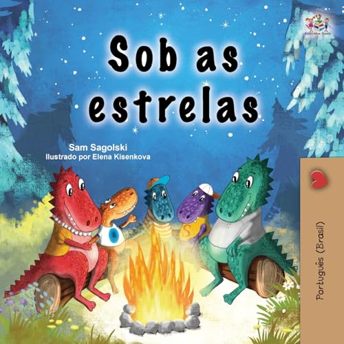 Under the Stars (Portuguese Brazilian Children's Book) (Portuguese Brazilian Bedtime Collection)