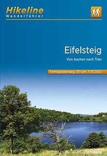 Hikeline Wanderführer Fernwanderweg Eifelsteig: Von Aachen nach Trier, 313 km, 1: 35 000, GPS-Tracks Download, wasserfest