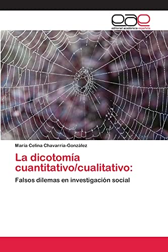 La dicotomía cuantitativo/cualitativo:: Falsos dilemas en investigación social
