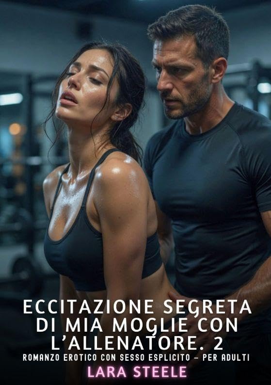 Eccitazione Segreta di Mia Moglie con l'Allenatore. 2
