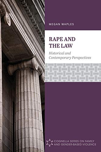 Rape and the Law: Historical and Contemporary Perspectives