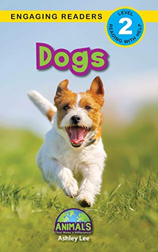 Dogs: Animals That Make a Difference! (Engaging Readers, Level 2)