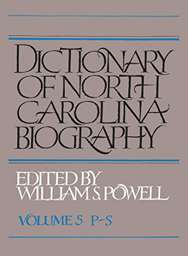 Dictionary of North Carolina Biography: Volume 5 P-S: Vol. 5, P-S (Dictionary of North Carolina Biography, P-S, Band 5)