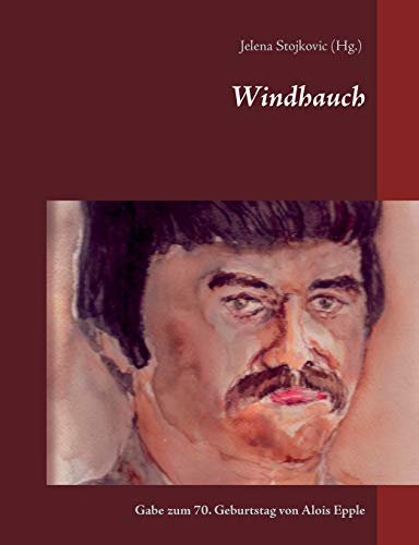 Windhauch: Gabe zum 70. Geburtstag von Alois Epple