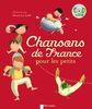Chansons de France pour les petits: Une sélection de 17 chansons