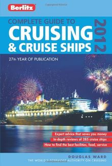 Berlitz: Complete Guide to Cruising & Cruise Ships 2012 (Berlitz Cruise Guide)