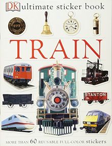 Ultimate Sticker Book: Train (Ultimate Sticker Books)