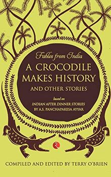 Fables from India: A Crocodile Makes History and Other Stories