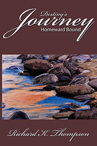 Destiny'S Journey: Homeward Bound