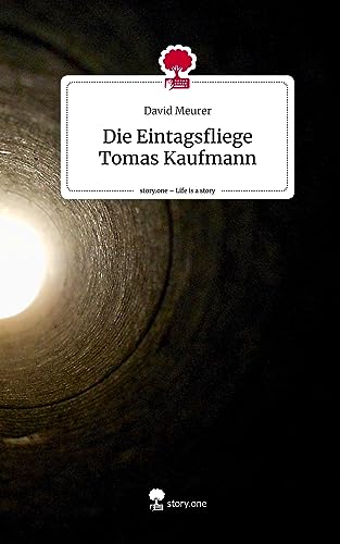 Die Eintagsfliege Tomas Kaufmann. Life is a Story - story.one