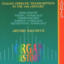 Organ History - Italienische Operntranskriptionen im 19. Jahrhundert