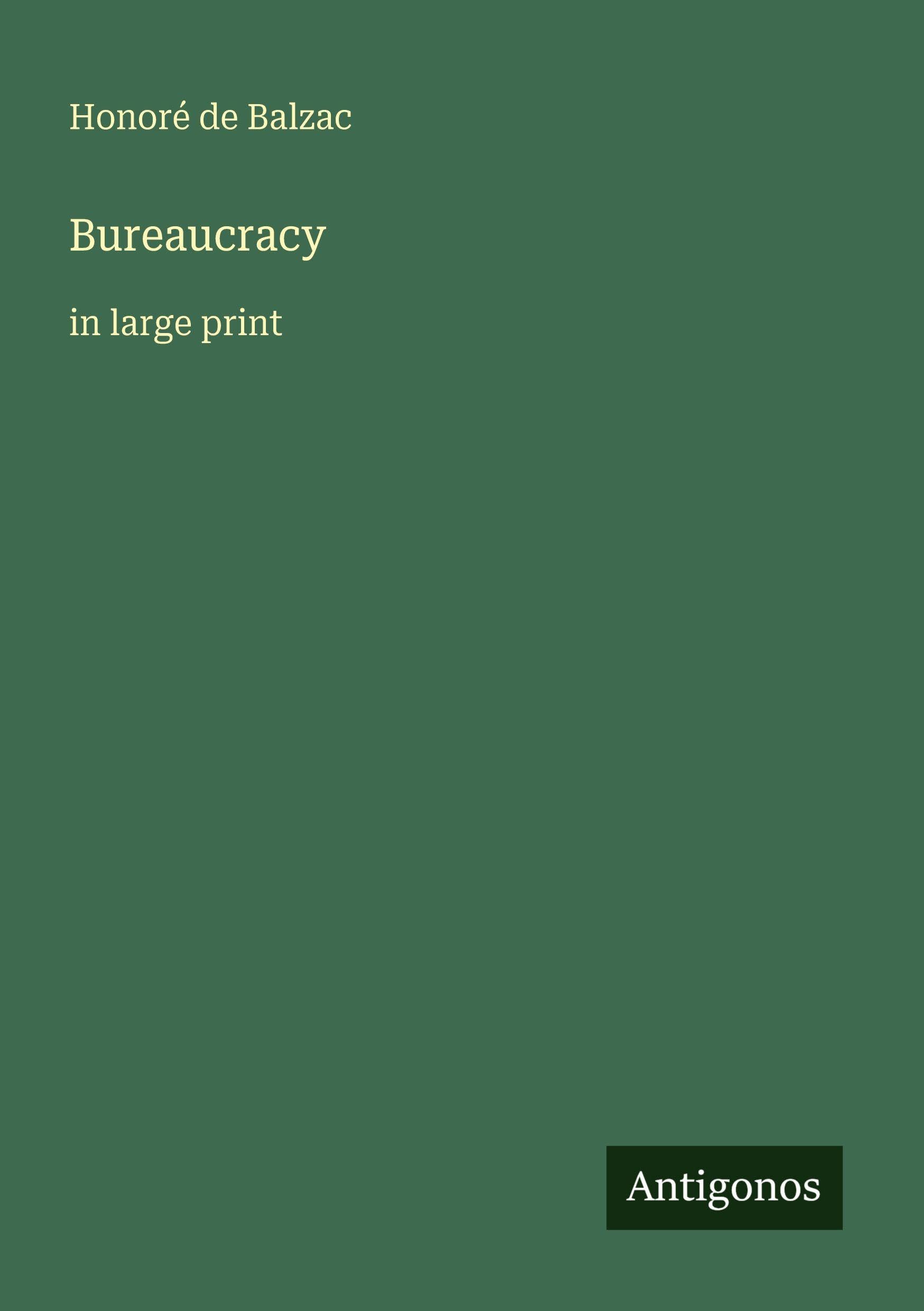 Bureaucracy: in large print