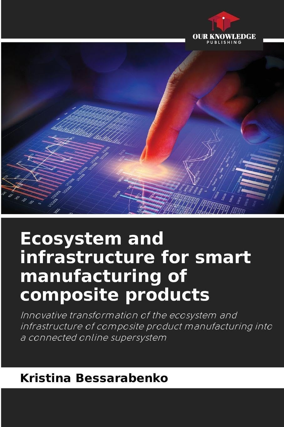 Ecosystem and infrastructure for smart manufacturing of composite ...