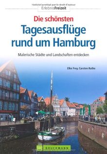 Die schönsten Tagesausflüge rund um Hamburg: Malerische Städte und Landschaften entdecken