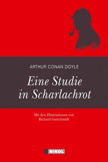Sherlock Holmes: Eine Studie in Scharlachrot: Illustrierte Ausgabe