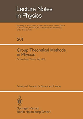 Group Theoretical Methods in Physics. Proceedings of the XIIth International Colloquium held at the International Centre for Theoretical Physics, Trieste, 1983. (Lecture notes in physics, vol.201)