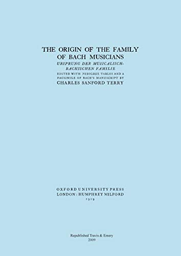The Origin of the Family of Bach Musicians. Ursprung der Musicalisch-Bachischen Familie. (Facsimile 1929).