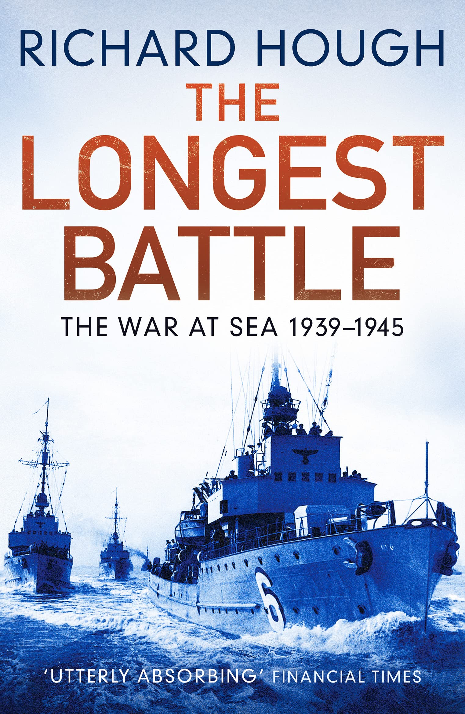 Richard Hough The Longest Battle, The War At Sea 1939-1945