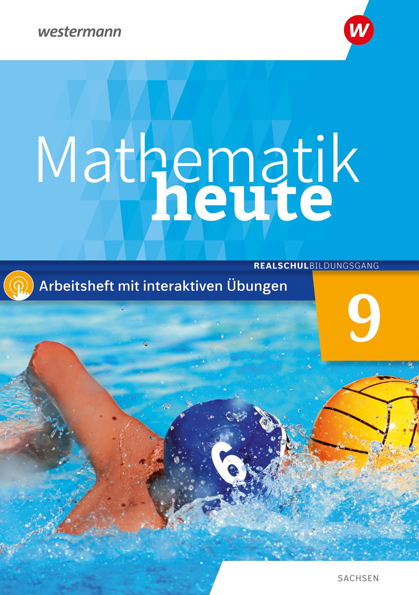 Mathematik heute - Ausgabe 2020 für Sachsen: Arbeitsheft 9 Realschulbildungsgang mit interaktiven Übungen