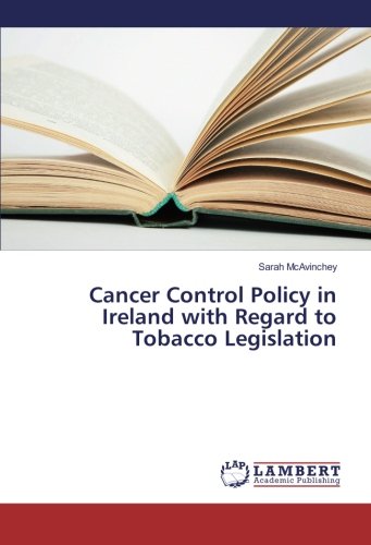 Cancer Control Policy in Ireland with Regard to Tobacco Legislation