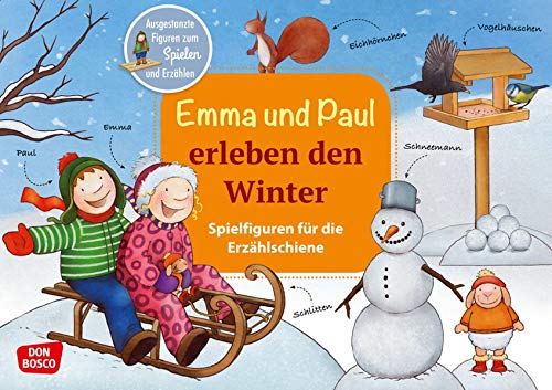 Emma und Paul erleben den Winter. Spielfiguren für die Erzählschiene. Ausgestanzte Figuren zum Spielen und Erzählen (Emma-und-Paul-Spielfiguren für die Erzählschiene)