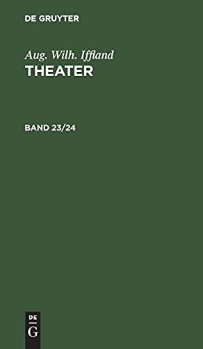 Aug. Wilh. Iffland: Theater. Band 23/24: Schauspiel in drei Aufzügen; IFFTH-B, Band 23