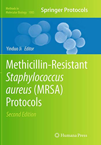 Methicillin-Resistant Staphylococcus Aureus (MRSA) Protocols (Methods in Molecular Biology, Band 1085)