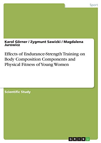 Effects of Endurance-Strength Training on Body Composition Components and Physical Fitness of Young Women