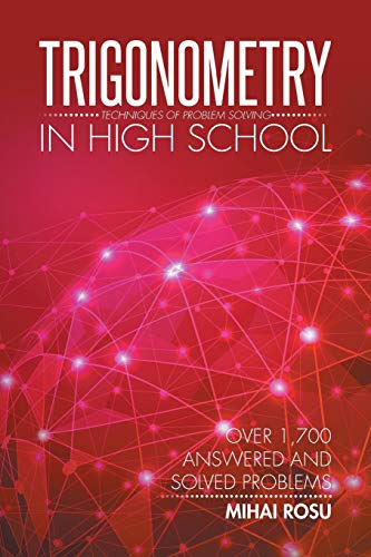Trigonometry in High School: Techniques Of Problem Solving