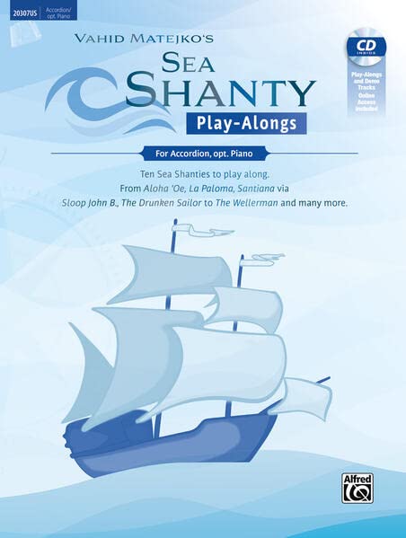 Vahid Matejko Sea Shanty Play-Alongs For Accordion, Opt. Piano