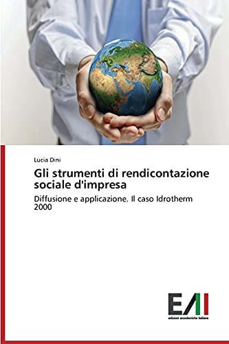 Gli strumenti di rendicontazione sociale d'impresa: Diffusione e applicazione. Il caso Idrotherm 2000