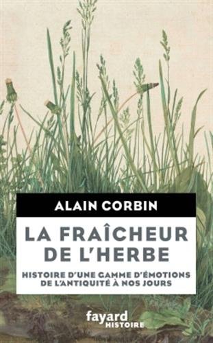 La Fraîcheur De L'herbe : Histoire D'une Gamme D'émotions De L'antiquité à Nos Jours