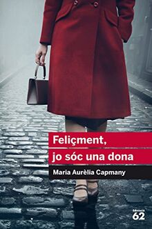 Feliçment, jo sóc una dona (Educació 62)