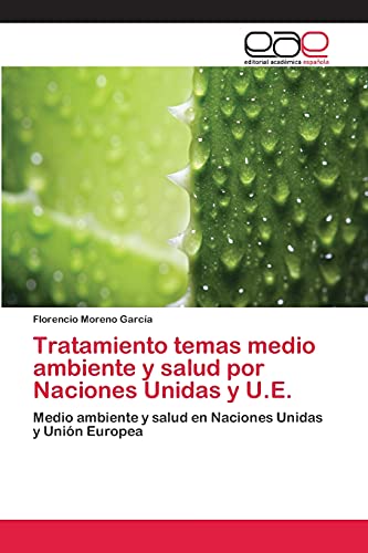 Tratamiento temas medio ambiente y salud por Naciones Unidas y U.E.: Medio ambiente y salud en Naciones Unidas y Unión Europea