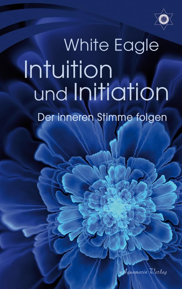 Eagle, White: Intuition und Initiation - Der inneren Stimme folgen