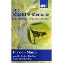 Die Rimkus-Methode: Eine natürliche Hormonersatztheraphie für den Mann